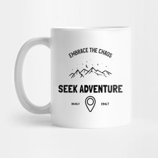 embrace the chaos, seek adventure Mug